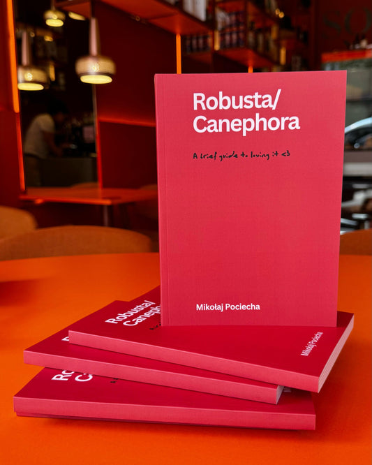 Robusta/Canephora - a brief guide to loving it